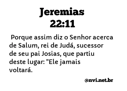 JEREMIAS 22:11 NVI NOVA VERSÃO INTERNACIONAL