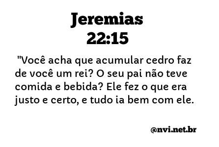 JEREMIAS 22:15 NVI NOVA VERSÃO INTERNACIONAL