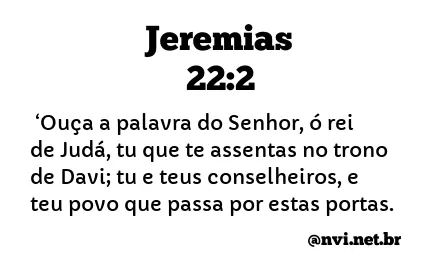 JEREMIAS 22:2 NVI NOVA VERSÃO INTERNACIONAL