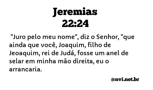 JEREMIAS 22:24 NVI NOVA VERSÃO INTERNACIONAL