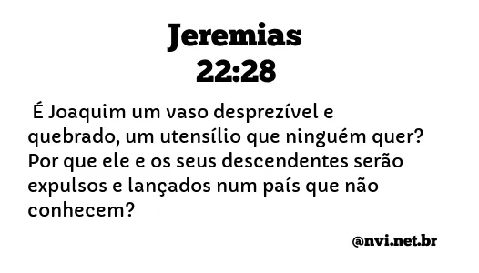 JEREMIAS 22:28 NVI NOVA VERSÃO INTERNACIONAL