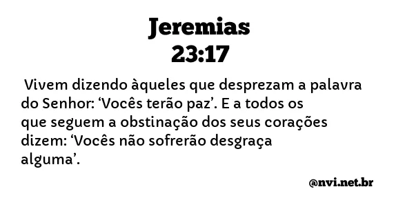 JEREMIAS 23:17 NVI NOVA VERSÃO INTERNACIONAL