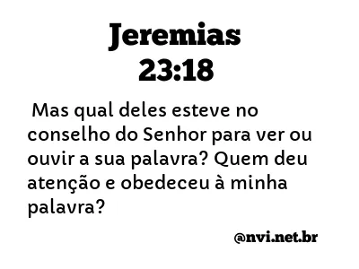 JEREMIAS 23:18 NVI NOVA VERSÃO INTERNACIONAL