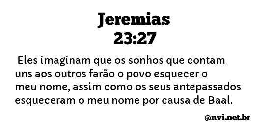JEREMIAS 23:27 NVI NOVA VERSÃO INTERNACIONAL