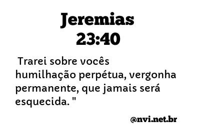 JEREMIAS 23:40 NVI NOVA VERSÃO INTERNACIONAL