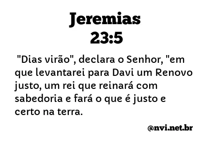 JEREMIAS 23:5 NVI NOVA VERSÃO INTERNACIONAL