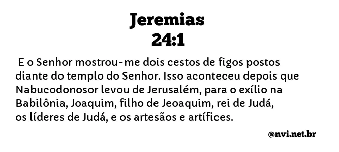 JEREMIAS 24:1 NVI NOVA VERSÃO INTERNACIONAL