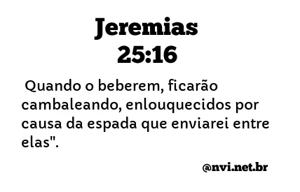 JEREMIAS 25:16 NVI NOVA VERSÃO INTERNACIONAL