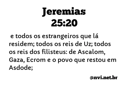 JEREMIAS 25:20 NVI NOVA VERSÃO INTERNACIONAL