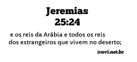 JEREMIAS 25:24 NVI NOVA VERSÃO INTERNACIONAL