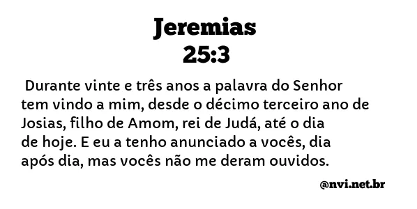 JEREMIAS 25:3 NVI NOVA VERSÃO INTERNACIONAL