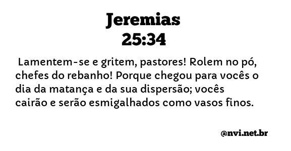 JEREMIAS 25:34 NVI NOVA VERSÃO INTERNACIONAL