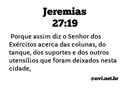 JEREMIAS 27:19 NVI NOVA VERSÃO INTERNACIONAL