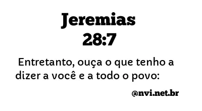 JEREMIAS 28:7 NVI NOVA VERSÃO INTERNACIONAL