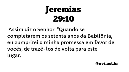 JEREMIAS 29:10 NVI NOVA VERSÃO INTERNACIONAL