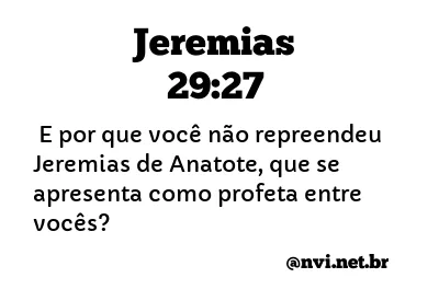 JEREMIAS 29:27 NVI NOVA VERSÃO INTERNACIONAL