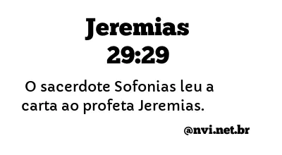 JEREMIAS 29:29 NVI NOVA VERSÃO INTERNACIONAL