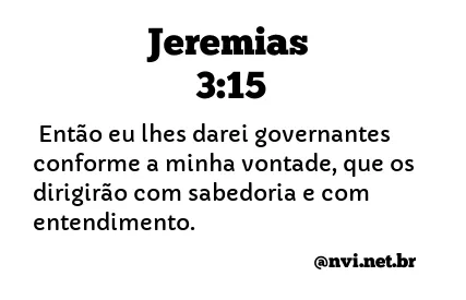 JEREMIAS 3:15 NVI NOVA VERSÃO INTERNACIONAL