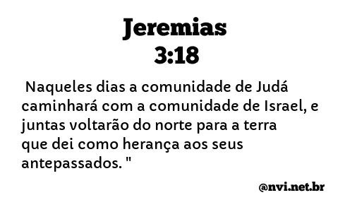 JEREMIAS 3:18 NVI NOVA VERSÃO INTERNACIONAL