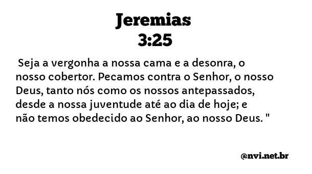 JEREMIAS 3:25 NVI NOVA VERSÃO INTERNACIONAL