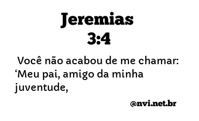 JEREMIAS 3:4 NVI NOVA VERSÃO INTERNACIONAL