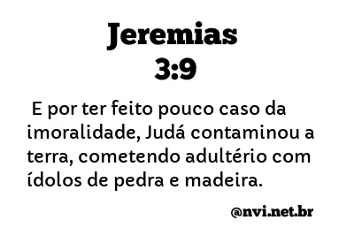 JEREMIAS 3:9 NVI NOVA VERSÃO INTERNACIONAL