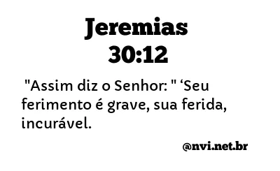 JEREMIAS 30:12 NVI NOVA VERSÃO INTERNACIONAL