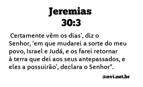 JEREMIAS 30:3 NVI NOVA VERSÃO INTERNACIONAL
