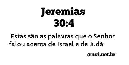 JEREMIAS 30:4 NVI NOVA VERSÃO INTERNACIONAL