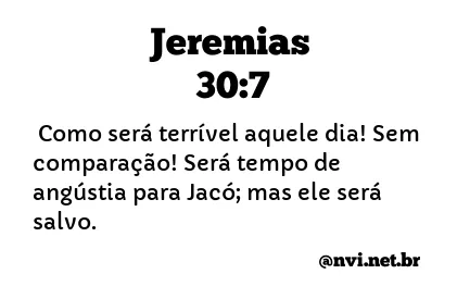 JEREMIAS 30:7 NVI NOVA VERSÃO INTERNACIONAL