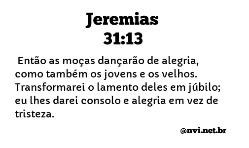 JEREMIAS 31:13 NVI NOVA VERSÃO INTERNACIONAL