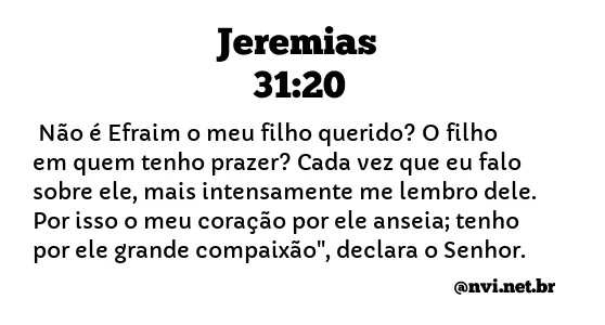 JEREMIAS 31:20 NVI NOVA VERSÃO INTERNACIONAL