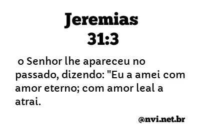 JEREMIAS 31:3 NVI NOVA VERSÃO INTERNACIONAL