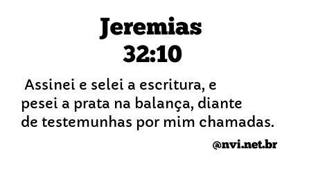 JEREMIAS 32:10 NVI NOVA VERSÃO INTERNACIONAL