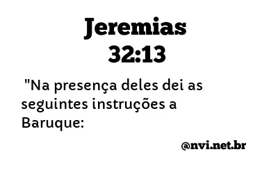 JEREMIAS 32:13 NVI NOVA VERSÃO INTERNACIONAL