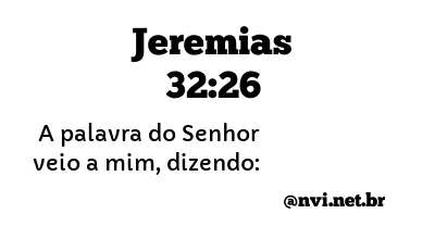 JEREMIAS 32:26 NVI NOVA VERSÃO INTERNACIONAL