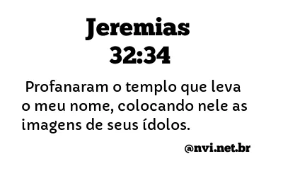 JEREMIAS 32:34 NVI NOVA VERSÃO INTERNACIONAL