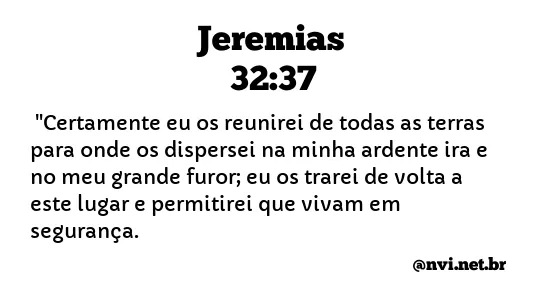 JEREMIAS 32:37 NVI NOVA VERSÃO INTERNACIONAL