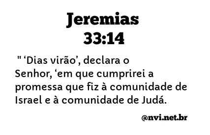 JEREMIAS 33:14 NVI NOVA VERSÃO INTERNACIONAL