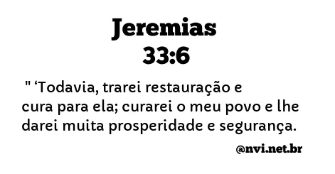 JEREMIAS 33:6 NVI NOVA VERSÃO INTERNACIONAL