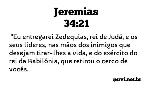 JEREMIAS 34:21 NVI NOVA VERSÃO INTERNACIONAL