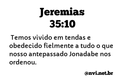 JEREMIAS 35:10 NVI NOVA VERSÃO INTERNACIONAL