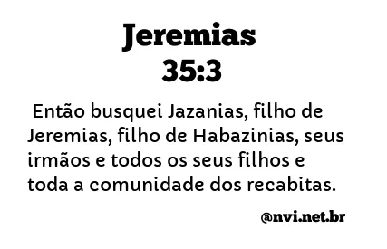 JEREMIAS 35:3 NVI NOVA VERSÃO INTERNACIONAL