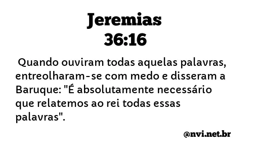 JEREMIAS 36:16 NVI NOVA VERSÃO INTERNACIONAL