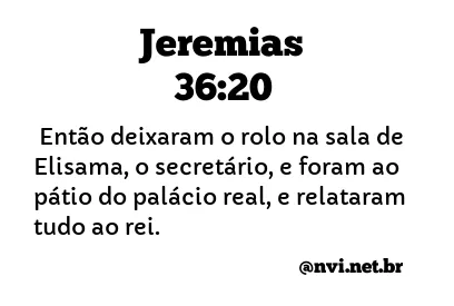 JEREMIAS 36:20 NVI NOVA VERSÃO INTERNACIONAL