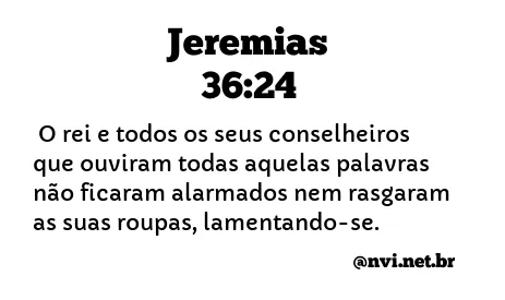 JEREMIAS 36:24 NVI NOVA VERSÃO INTERNACIONAL