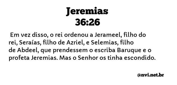 JEREMIAS 36:26 NVI NOVA VERSÃO INTERNACIONAL