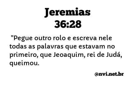 JEREMIAS 36:28 NVI NOVA VERSÃO INTERNACIONAL