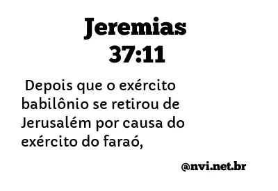 JEREMIAS 37:11 NVI NOVA VERSÃO INTERNACIONAL