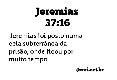 JEREMIAS 37:16 NVI NOVA VERSÃO INTERNACIONAL
